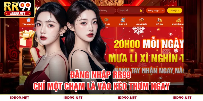 Đăng Nhập RR99 - Chỉ Một Chạm Là Vào Kèo Thơm Ngay