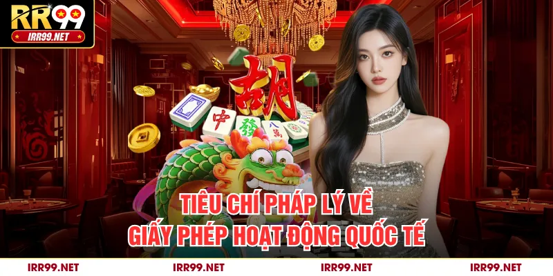 Tiêu chí pháp lý về giấy phép hoạt động quốc tế